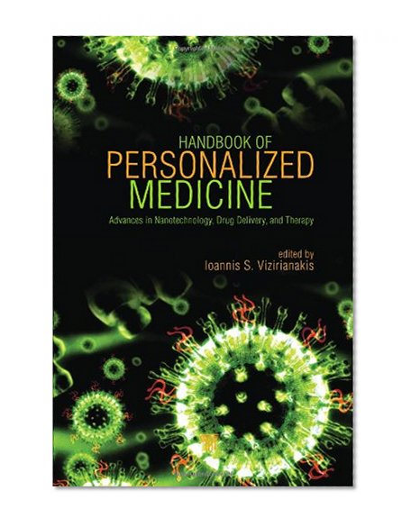 Handbook of Personalized Medicine: Advances in Nanotechnology, Drug Delivery, and Therapy