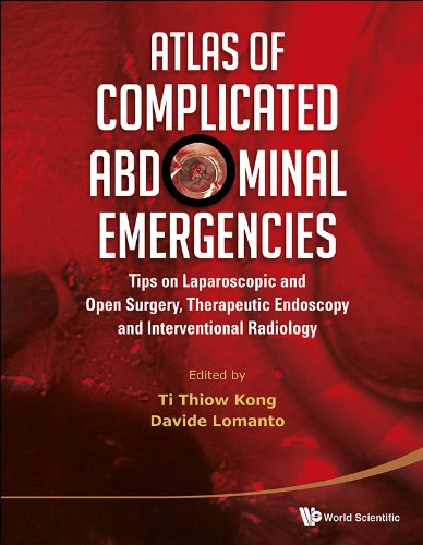 Atlas of Complicated Abdominal Emergencies : Tips on Laparoscopic and Open Surgery, Therapeutic Endoscopy and Interventional Radiology (with DVD-ROM)