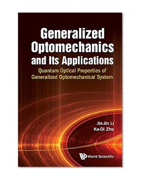Generalized Optomechanics and Its Applications - Quantum Optical Properties of Generalized Optomechanical System