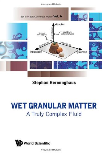 Wet Granular Matter: A Truly Complex Fluid (Series in Soft Condensed Matter)