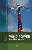 Wind Power for the World: International Reviews and Developments (Pan Stanford Series on Renewable Energy)