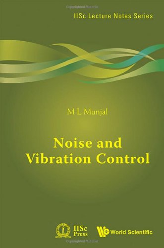 Noise and Vibration Control: (IIsc Lecture Notes Series - Vol 3)