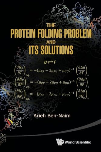 The Protein Folding Problem And Its Solutions