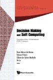Decision Making And Soft Computing - Proceedings Of The 11Th International Flins Conference (World Scientific Proceedings Series on Computer Engineering)