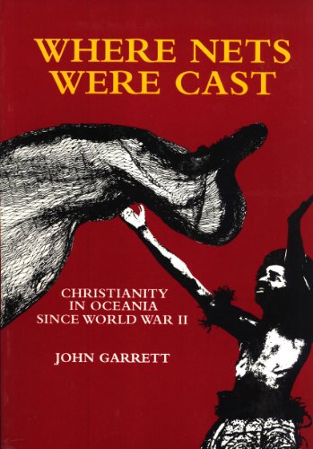 Where Nets Were Cast: Christianity in Oceania Since World War II
