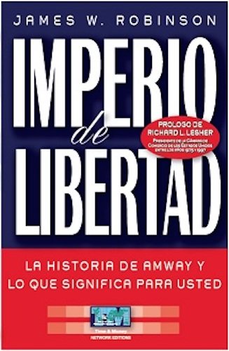 Book Cover Imperio de Libertad. La historia de Amway y lo que significa para usted (Spanish Edition)