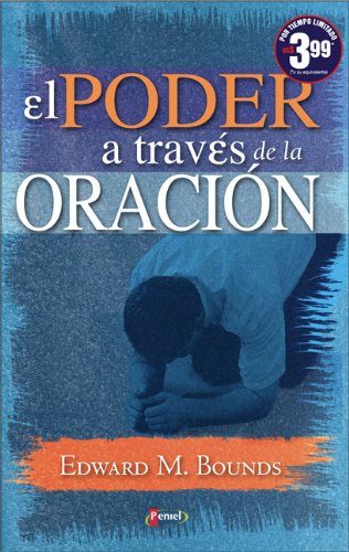 El Poder A Traves de la Oracion (Power Through Prayer) (Spanish Edition)