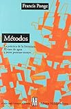 Metodos: La Práctica De La Literatura, El Vaso De Agua, Y Otros Poemas Ensayos (Spanish Edition)
