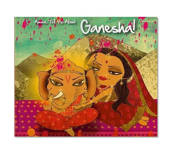 Book Cover Amma, Tell Me About Ganesha!