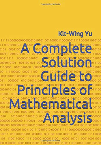 Book Cover A Complete Solution Guide to Principles of Mathematical Analysis