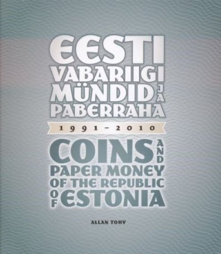 Coins and Paper Money of the Republic of Estonia 1991-2010
