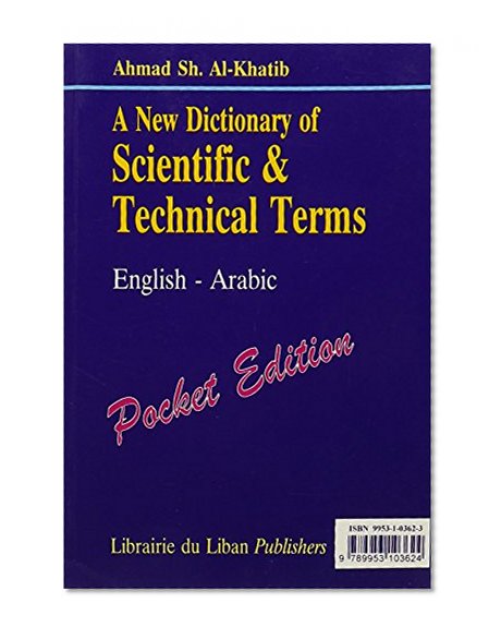 A New Dictionary of Scientific & Technical Terms English/Arabic Pocket Edition (Arabic Edition)
