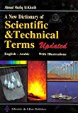New Dictionary of Scientific and Technical Terms: English-Arabic