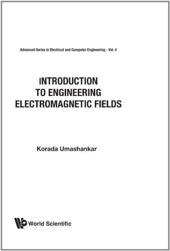 Book Cover Introduction To Engineering Electromagnetic Fields (Advanced Series in Electrical and Computer Engineering)