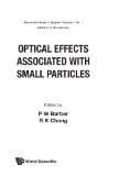 Optical Effects Associated With Small Particles (Advanced Series in Applied Physics)