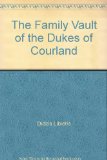 The Family Vault of the Dukes of Courland
