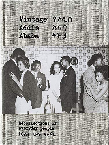 Book Cover Vintage Addis Ababa: Recollections of everyday people Hardcover