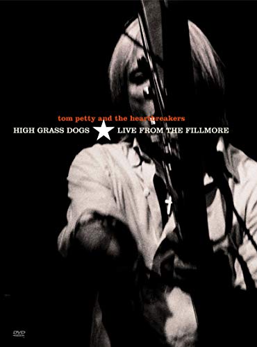 Book Cover Tom Petty and the Heartbreakers - High Grass Dogs: Live from the Fillmore