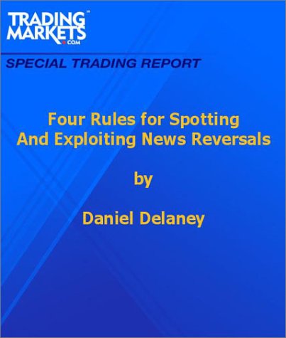 Four Rules For Spotting And Exploiting News Reversals