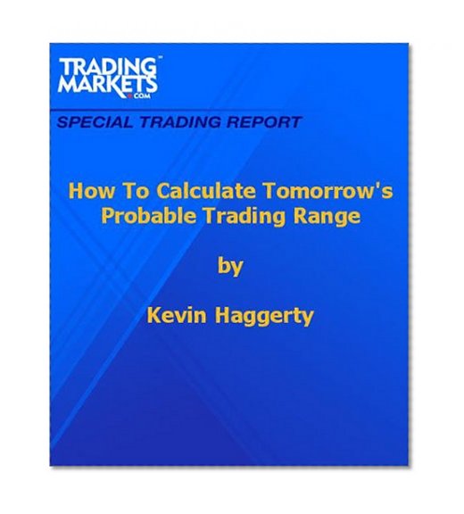 How To Calculate Tomorrow's Probable Trading Range