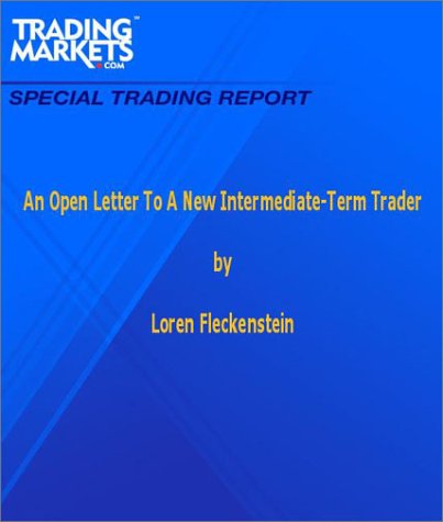 An Open Letter To A New Intermediate-Term Trader