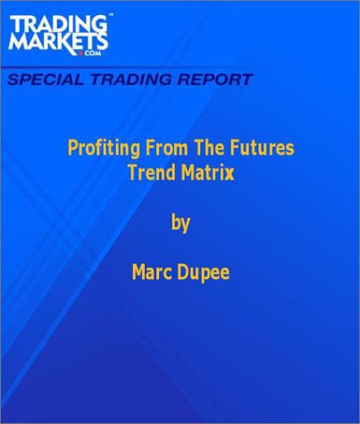 Profiting From The Futures Trend Matrix
