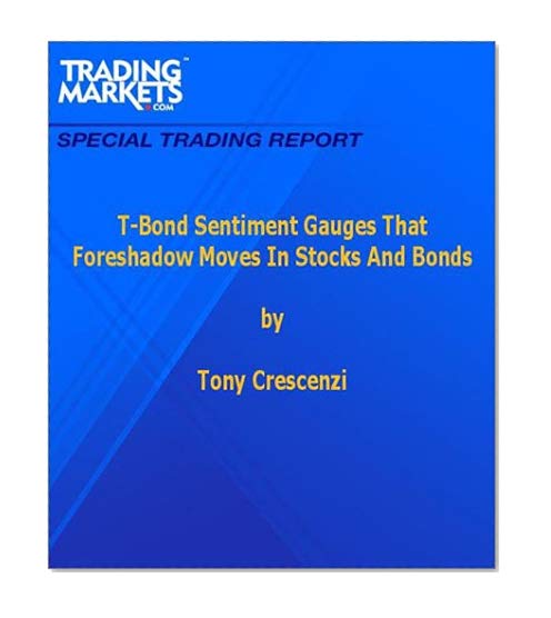 T-Bond Sentiment Gauges That Foreshadow Moves In Stocks And Bonds