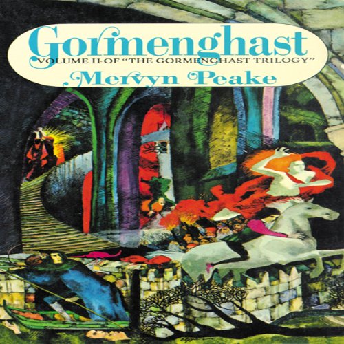 Gormenghast: Volume 2 of the Gormenghast Trilogy