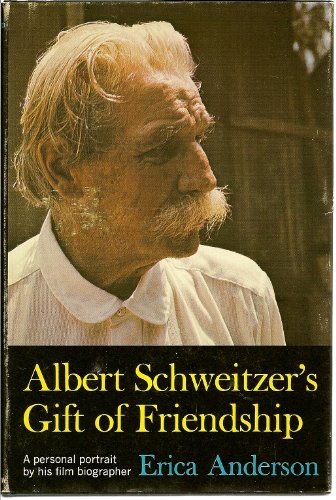 Albert Schweitzer's gift of friendship