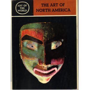 The Art of North America (Art of the World Series)