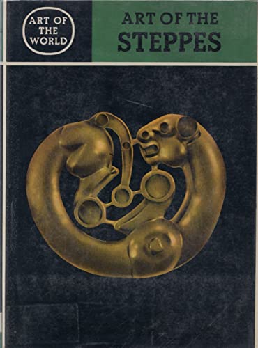 Art of the Steppes (Art of the World Ser.)