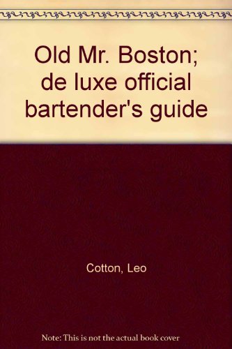 Old Mr. Boston; de Luxe Official Bartender's Guide