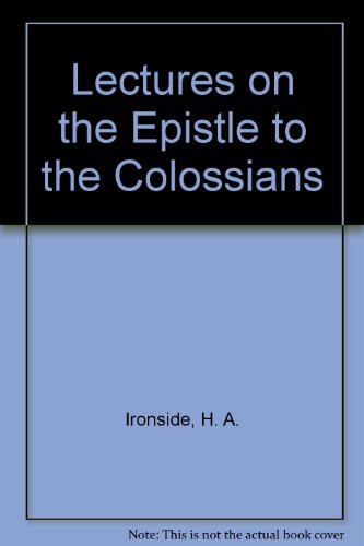 Lectures on the Epistle to the Colossians