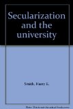 Secularization and the university