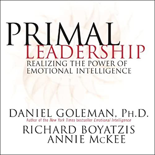 Book Cover Primal Leadership: Realizing the Power of Emotional Intelligence