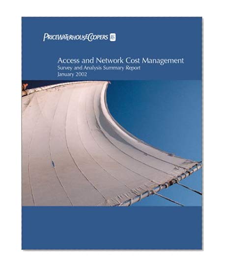 Access and Network Cost Management : Survey and Analysis Summary Report