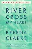 River, Cross My Heart (Oprah's Book Club)