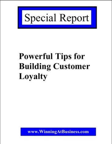 Powerful Tips For Building Customer Loyalty
