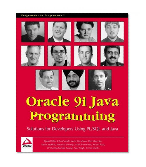 Oracle 9i Java Programming: Solutions for Developers Using PL/SQL and Java