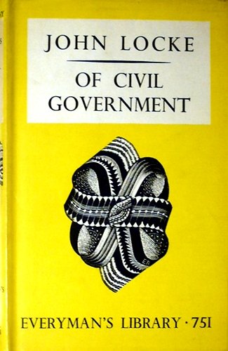 Two treatises of civil government (Everyman's library series;no.751)