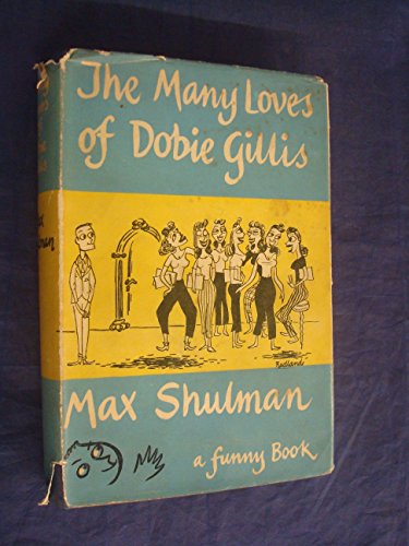The Many Loves of Dobie Gillis: Eleven Campus Stories By Max Shulman