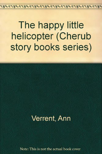 The happy little helicopter (Cherub story books series)