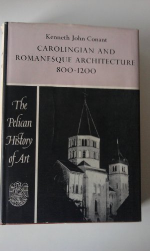 Carolingian and Romanesque Architecture: 800 - 1200