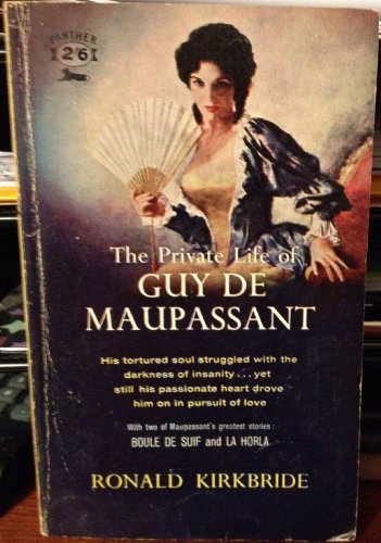 The private life of Guy de Maupassant (Panther books-no.1214)