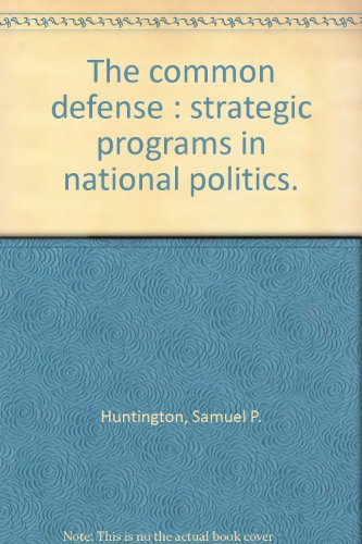 The Common Defense: Strategic Programs in National Politics