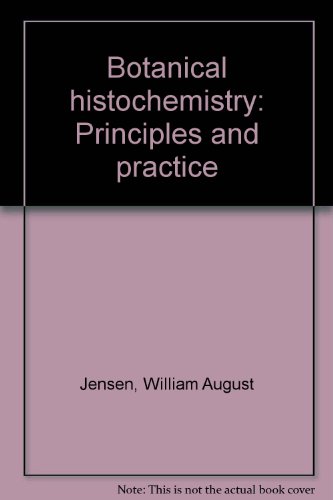 Botanical Histochemistry : Principles and Practice