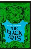 The Black Arts: an Absorbing Account of Witchcraft, Demonology, Astrology, and Other Mystical Practices Throughout the Ages