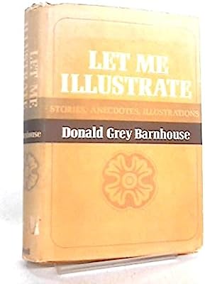 Let Me Illustrate: Stories, Anecdotes, Illustrations
