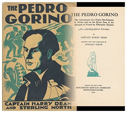The Pedro Gorino - The Adventures of a Negro Sea-Captain in Africa and on the Seven Seas in His Attempts to Found an Ethiopian Empire - An Autobiographical Narrative