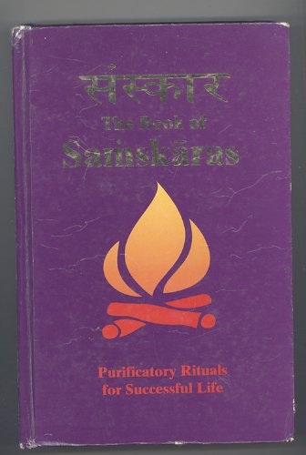 The book of Samskaras: Purificatory rituals for successful life : Vaisnava tradition of India